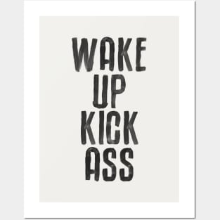 Wake Up Kick Ass in Black and White Posters and Art